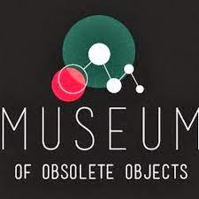 Museum of Obsolete Objects